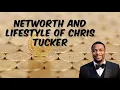 Networth And Lifestyle Of Chris Tucker