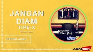 tipe x jangan diam official audio