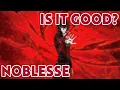 Is Noblesse Good