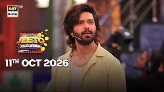 Jeeto Pakistan | 11 October 2026 | Fahad Mustafa | ARY Digital