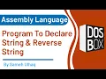 Program to declare String and Reverse String in Assembly Language DosBox 8086 Sameh UlHaq