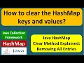 How to clear the HashMap keys and values HashMap Clear Java Collection Framework