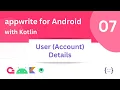 07 - User Account Details appwrite for Android using Kotlin Tranquilly Coding