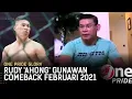 Tak Sabar Comeback di 2021, Rudy 'Ahong': Makanya Saya Februari Tanding | One Pride Glory