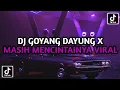 Download Lagu DJ GOYANG DAYUNG X MENGAPA MUDAHNYA HATIMU MENDUA || DJ MASIH MENCINTAINYA VIRAL TIKTOK MAMAN FVNDY