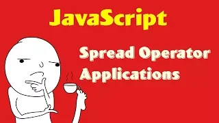 Applications of JavaScript Spread Operators Tutorial ES6 ES2015