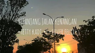 Download Sepanjang Jalan Kenangan - Tetty Kadi | Cover Felix Irwan MP3