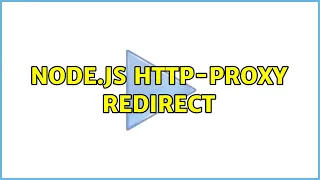 node js http-proxy redirect