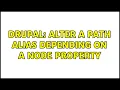 Drupal Alter a path alias depending on a node property