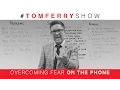Fearless Objection Handling TomFerryShow Episode 69
