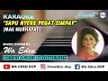Download Lagu KARAOKE SAPU NYERE PEGAT SIMPAY - MAE NURHAYATI │ MUSIC COVER BY WA EDEN