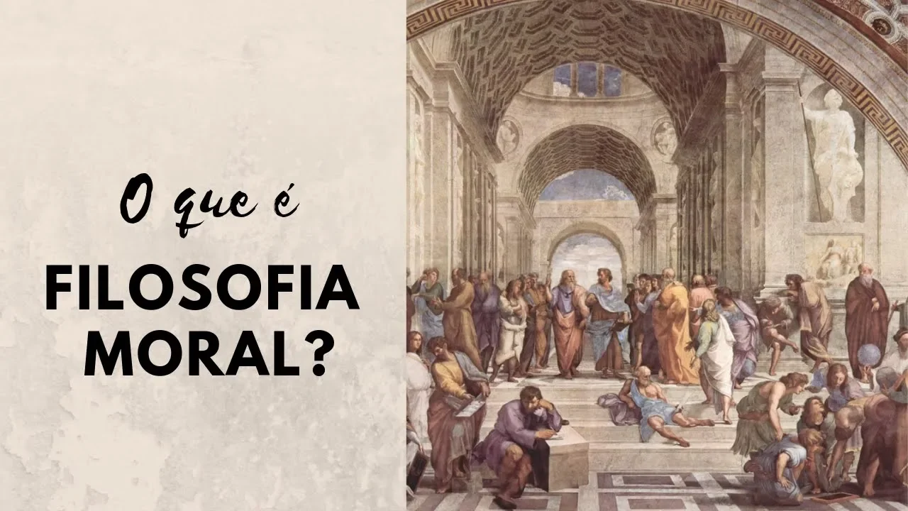 O que é Filosofia Moral (Ética)? | 07