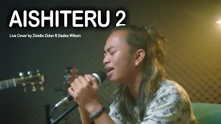 Download AISHITERU 2 - ZIVILIA (Live Cover) ZINIDIN ZIDAN MP3