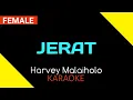 Lagu JERAT -  HARVEY MALAIHOLO KARAOKE NADA WANITA