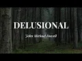 Download Lagu Delusional - John Michael Howell ( Lyric Video )
