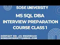 MS SQL DBA Interview Preparation Course Class 1 91 9902590140