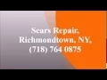 Sears Repair Richmondtown NY 718 764 0875