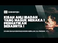 Kisah Seorang Ahli Ibadah yang Masuk Neraka - Syaikh Shalih Al-Fauzan #NasehatUlama