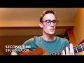 Second Time - Bruno Major Acoustic Cover