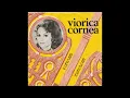 Lagu Viorica Cornea - Album full  ~ Ce e omul pe pământ 1980