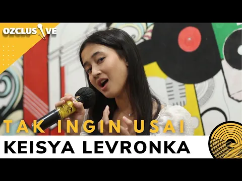 Download MP3 KEISYA LEVRONKA - TAK INGIN USAI | OZCLUSIVE