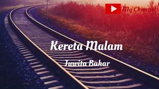 Download Kereta Malam ( Lirik ) MP3