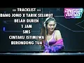 Download Lagu DJ BREAKBEAT DANGDUT - BANG JONO X TARIK SELIMUT TERBARU FULL BASS 2024