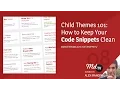 Child Theme 101 How to Organize and Clean Your Code Snippets