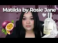 Matilda by Rosie Jane Perfume Review