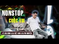 Download Lagu NONSTOP Lê Bảo Bình | Cuộc Vui Cô Đơn Remix - DJ Việt Anh - DJ Phi Nguyễn | Việt Mix Tâm Trạng