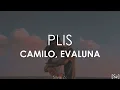 Camilo, Evaluna Montaner - PLIS (Letra)