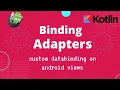 Android Binding Adapter - custom databinding tutorial in Kotlin
