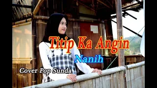 Download TITIP KA ANGIN (Yayan Jatnika) - Nanih #Pop Sunda # Cover MP3