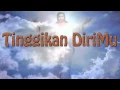 Lagu Rohani Kristen - Tinggikan diriMu