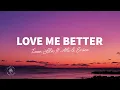 Lagu Iaco, LDVC - Love Me Better (Lyrics) ft. Atli \u0026 ERIICE