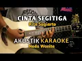 Download Lagu Cinta Segitiga - Rita Sugiarto Akustik Karaoke ( Nada Wanita ) Audio HQ