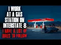 I Work at a Gas Station on Interstate 8 I Have a List of Rules to Follow