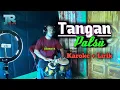 Download Lagu TANGAN PALSU KAROKE || Cocok untuk player keyboard