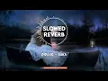 Download Lagu Didaar - Full Lo-Fi - Perfectly - [Slowed+Reverb] Kaka New Punjabi Song