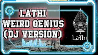 Download Lathi - Weird Genius (DJ VERSION) MP3