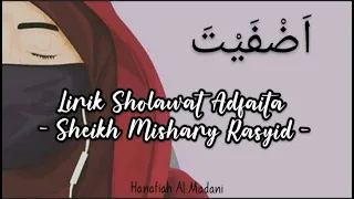 Download LIRIK SHOLAWAT ADFAITA ALAL HUSNIL ABQA - SHEIKH MISHARY RASYID - ARAB DAN LATIN MP3