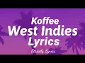 Koffee - West Indies Lyrics | Strictly Lyrics
