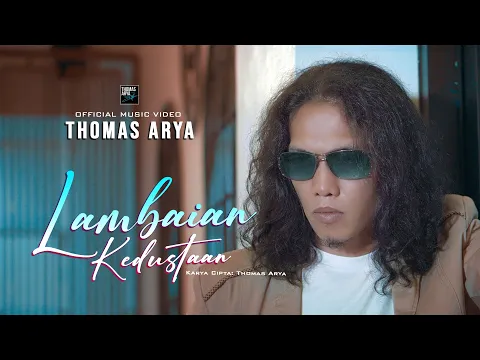 Download MP3 Thomas Arya - Lambaian Kedustaan (Official Music Video)