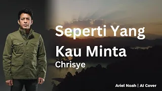 seperti yang kau minta chrisye ariel noah ai cover video lirik
