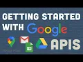 Getting Started With Google APIs