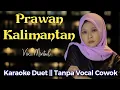 Download Lagu Prawan Kalimantan Karaoke Duet || Tanpa Vokal Cowok || Didi Kempot #DuetinAja Mintul