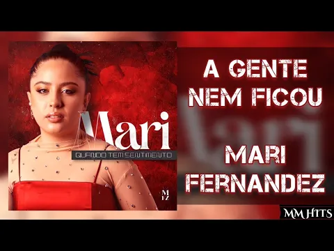 Download MP3 A GENTE NEM FICOU - Mari Fernandez (Áudio Oficial)