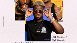 video jeskelly ft erigga x lotanna for the money