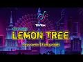 Download Lagu TIKTOK! DJ LEMON TREE REMIX | new