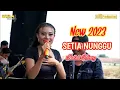 Download Lagu SETIA NUNGGU ( INDAH WATY) -   SESHIN  -  TARLINGTERBARU2023  -  NAELA NADA LIVE DESA BONGKOK KRAMAT
